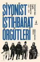 Siyonist İstihbarat Örgütleri;Osmanlı’dan İngiliz Mandası’na 1882-1918
