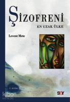 Şizofreni; En Uzak Ülke