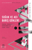 Soğuk ve Acı Barış Günleri;Savaş Sonrası Konuşmalar 1996-2003