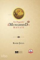 Son Peygamber Hz Muhammedin Hayatı Ciltli