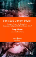 Son Sözü Genom Söyler; Modern Yaşam ile Genlerimiz Arasındaki Çatışma Bizi Nasıl Hasta Eder?