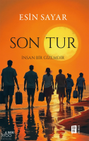 Son Tur;İnsan Bir Gizemdir