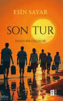 Son Tur;İnsan Bir Gizemdir