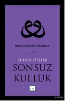 Sonsuz Kulluk; Ruhun Özlemi