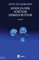 Sonsuza Dek Sürüyor, Derken Bitiyor