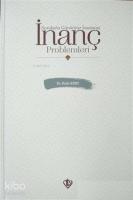 Sorularla Günümüz İnsanının İnanç Problemleri