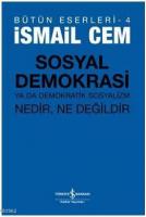 Sosyal Demokrasi ya da Demokratik Sosyalizm; Nedir, Ne Değildir