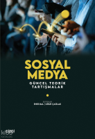 Sosyal Medya;Güncel Teorik Tartışmalar