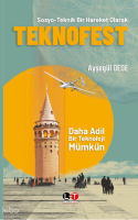 Sosyo-Teknik Bir Hareket Olarak - Teknofest;Daha Adil Bir Teknoloji Mümkün
