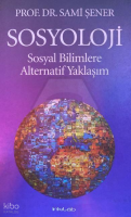 Sosyoloji ;Sosyal Bilimlere Alternatif Yaklaşım