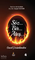 Söz Bir Ateş;Gazel Çözümlemeleri