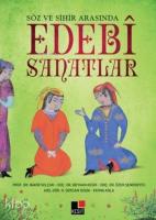 Söz ve Sihir Arasında Edebi Sanatlar