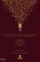 Sözde Kalmasın (Ciltli);"Kalemden Kelâma Yüz Elli Beş Sûret"