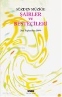 Sözden Müziğe Şairler ve Bestecileri; (Salı Toplantıları 2009)