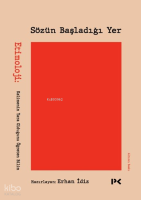 Sözün Başladığı Yer;Etimoloji: Kelimenin Yara Olduğunu Öğreten Bilim