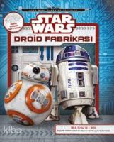 Star Wars; Droid Fabrikası
