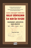 Sultan II. Abdulhamid'e Takdim Edilen Malay Dünyasının İlk Kur'an Tefsiri;Tercümanu'l Müstefidin Keşif Hikayesi (Açe-Mekke-İstanbul-Bursa)