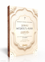 Sünneti Doğru Anlamak - Şerhu Müşkilil Asar - 7. Cilt
