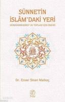 Sünnetin İslâm'daki Yeri; Müslüman Birey ve Toplum İçin Önemi