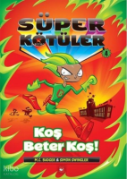 Süper Kötüler 4-Koş Beter Koş!