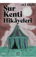 Sur Kenti Hikayeleri
