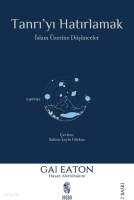 Tanrı'yı Hatırlamak; İslam Üzerine Düşünceler