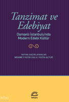 Tanzimat ve Edebiyat;Osmanlı İstanbulu'nda Modern Edebi Kültür