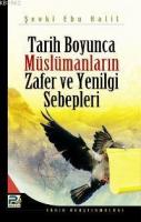 Tarih Boyunca Müslümanların Zafer ve Yenilgi Sebepleri