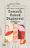 Tarih İdrakinden Kanun İnşasına Osmanlı Hukuk Düşüncesi ; (Kavram ve Tasnif)