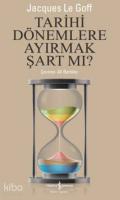 Tarihi Dönemlere Ayırmak Şart mı?