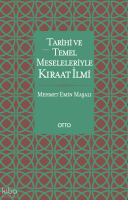 Tarihi ve Temel Meseleleriyle Kıraat İlmi