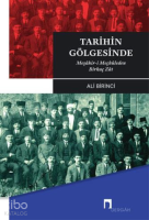 Tarihin Gölgesinde; Meşâhir-i Meçhûleden Birkaç Zât