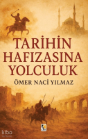Tarihin Hafızasına Yolculuk