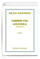 Tarihin Yol Ağzında İki Röportaj