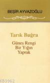 Tarık Buğra (güneş Rengi Bir Yığın Yaprak)