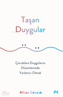 Taşan Duygular;Çocuklara Duygularını Düzenlemede Yardımcı Olmak