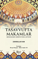 Tasavvufta Makamlar;Menzilimiz Kibriya'nın Zatıdır
