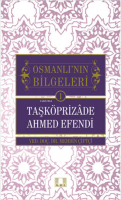 Taşköprizade Ahmed Efendi - Osmanlı'nın Bilgeleri 1