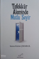 Tefekkür Aleminde Mutlu Seyir