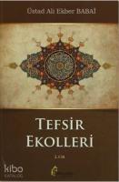 Tefsir Ekolleri 2. Cilt; Mutlak Batıni Ekol ve Tefsirleri, İçtihadi Ekol ve Kısımları, Kur'an'ı Kur'an'la Tefsir Eden İçtihad