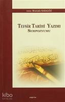 Tefsir Tarihi Yazımı Sempozyumu
