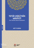 Tefsir Usûlü’nün Mâhiyeti;Eser Özelinde Dönem Mukâyesesi