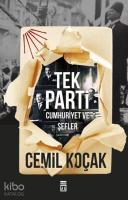 Tek Parti; Cumhuriyet ve Şefler