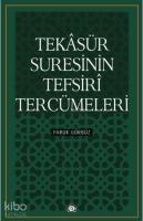 Tekasür Suresinin Tefsiri Tercümeleri