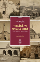 Temâşâ-yı Celâl-i Hudâ;Yozgat ve Kırşehir Seyahatnamesi