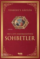 Tenbihü'l Gâfilîn Sohbetler