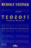 Teozofi (Tanrısal Bilgelik); Duyuüstü Dünya Kavrayışına Giriş ve İnsanın Varoluş Nedeni
