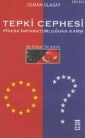 Tepki Cephesi Piyasa İmparatorluğuna Karşı; Ab-türkiye Yol Ayrımı