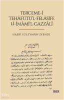Terceme -İ Tehafütü’l-Felasife Lİ-İmami’L Gazzali