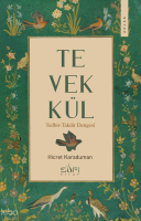 Tevekkül;Tedbir-Takdir Dengesi